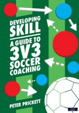 Developing Skill: A Guide to 3v3 Soccer Coaching i gruppen Bcker / Ungdom hos Bobo-Konen (BK 658)